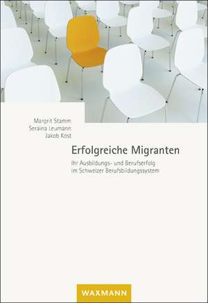 Erfolgreiche Migranten de Margrit Stamm