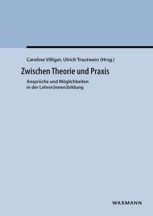 Zwischen Theorie und Praxis de Caroline Villiger