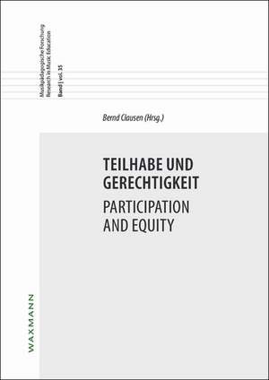 Teilhabe und Gerechtigkeit Participation and Equity de Bernd Clausen