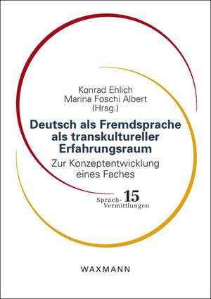 Deutsch als Fremdsprache als transkultureller Erfahrungsraum de Konrad Ehlich