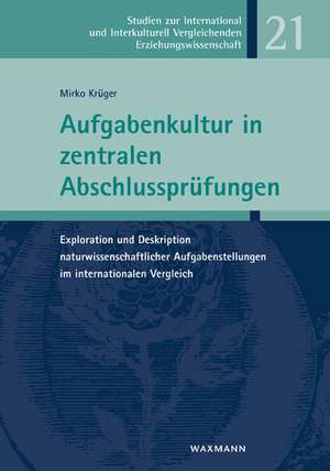 Aufgabenkultur in zentralen Abschlussprüfungen de Mirko Krüger