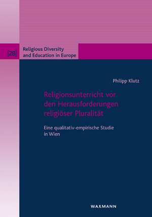 Religionsunterricht vor den Herausforderungen religiöser Pluralität de Philipp Klutz