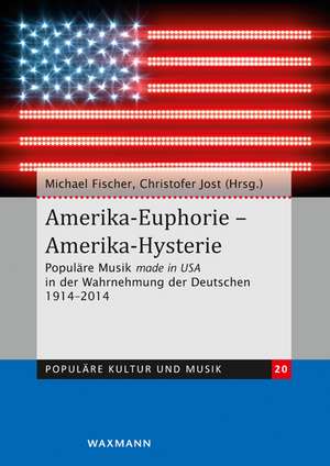 Amerika-Euphorie - Amerika-Hysterie de Michael Fischer