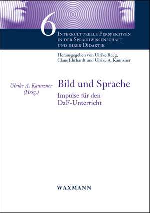 Bild und Sprache de Ulrike A. Kaunzner