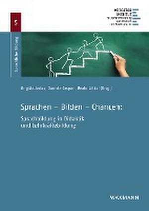 Sprachen - Bilden - Chancen: Sprachbildung in Didaktik und Lehrkräftebildung de Brigitte Jostes