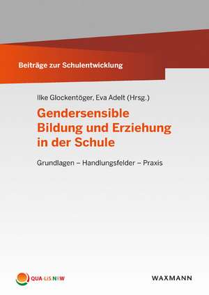 Gendersensible Bildung und Erziehung in der Schule de Ilke Glockentöger