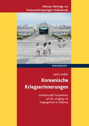 Koreanische Kriegserinnerungen de Sandra Keßler