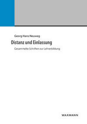Distanz und Einlassung de Georg Hans Neuweg
