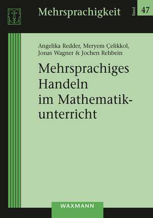 Mehrsprachiges Handeln im Mathematikunterricht de Angelika Redder