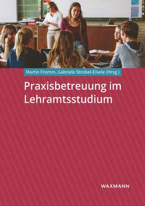 Praxisbetreuung im Lehramtsstudium de Martin Fromm