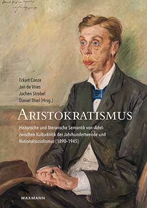 Aristokratismus de Eckart Conze