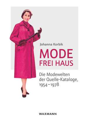 Mode frei Haus de Johanna Korbik