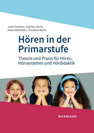 Hören in der Primarstufe de Julia Festman