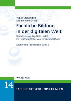 Fachliche Bildung in der digitalen Welt de Volker Frederking