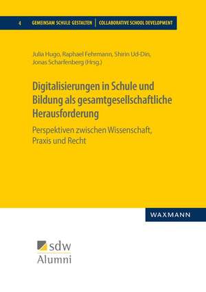 Digitalisierungen in Schule und Bildung als gesamtgesellschaftliche Herausforderung de Julia Hugo