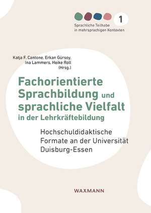 Fachorientierte Sprachbildung und sprachliche Vielfalt in der Lehrkräftebildung de Katja F. Cantone