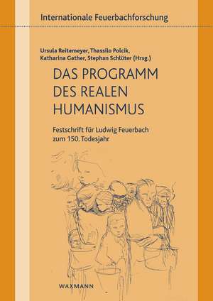 Das Programm des realen Humanismus de Ursula Reitemeyer