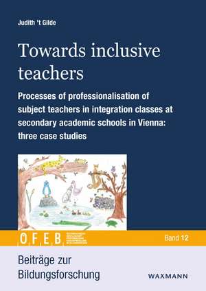 Towards inclusive teachers de Judith t Gilde