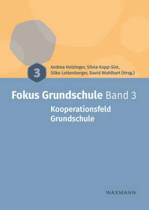 Fokus Grundschule Band 3 de Andrea Holzinger