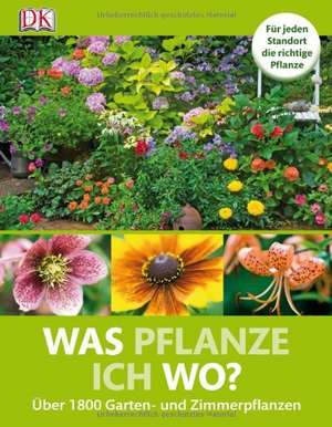 Was pflanze ich wo? de Roy Lancaster