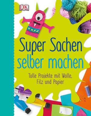 Super Sachen selber machen