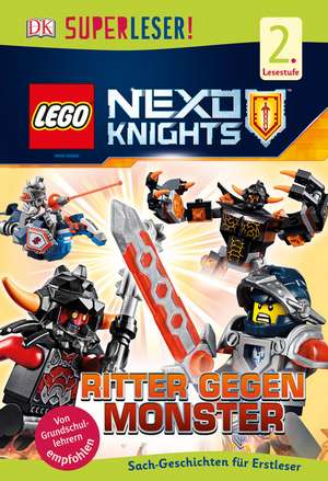 SUPERLESER! LEGO® NEXO KNIGHTS(TM). Ritter gegen Monster de Julia March