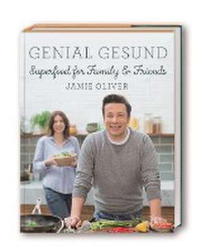 GENIAL GESUND: Superfood for Family & Friends de Jamie Oliver