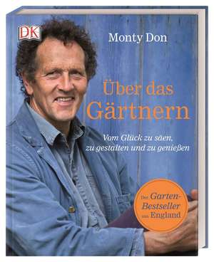 Über das Gärtnern de Monty Don