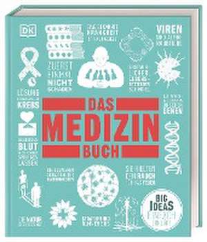 Big Ideas. Das Medizin-Buch de Steve Parker