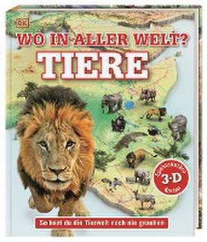 Wo in aller Welt? Tiere de Derek Harvey