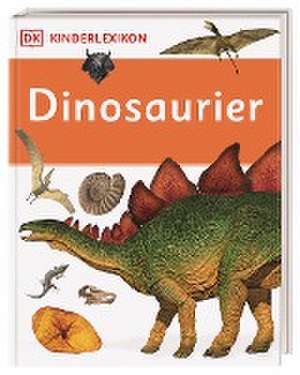 DK Kinderlexikon. Dinosaurier de DK Verlag