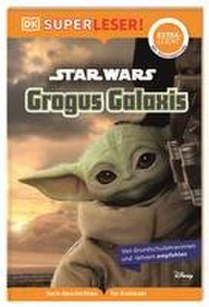 SUPERLESER! Star Wars(TM) Grogus Galaxis de Matt Jones