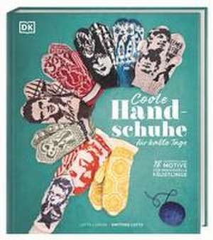 Coole Handschuhe für kalte Tage de Lotta Lundin