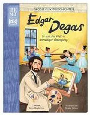 Große Kunstgeschichten. Edgar Degas de Amy Guglielmo