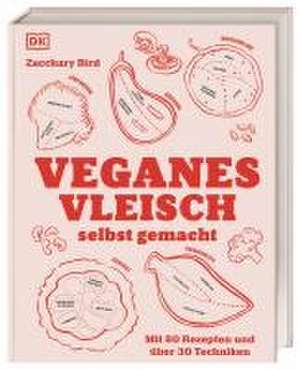 Veganes Vleisch selbst gemacht de Zacchary Bird