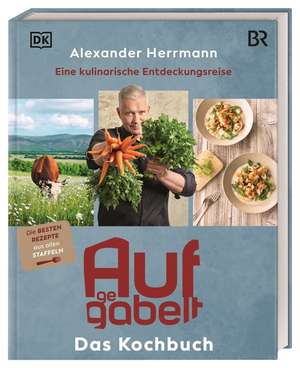 Aufgegabelt. Das Kochbuch de Alexander Herrmann