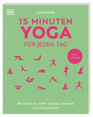 15 Minuten Yoga für jeden Tag de Louise Grime