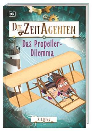 Die Zeit-Agenten 1. Das Propeller-Dilemma de S. J. King