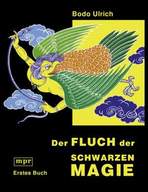 Der Fluch der schwarzen Magie de Bodo Ulrich