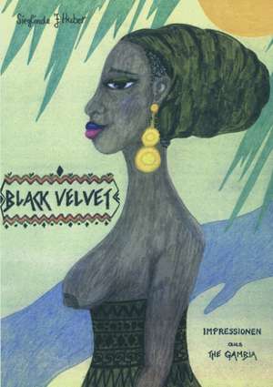 Black Velvet de Sieglinde J. Huber