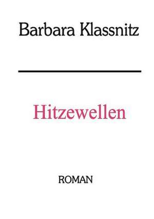 Hitzewellen de Barbara Klassnitz