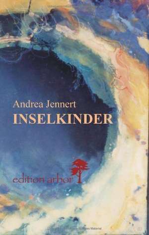 Inselkinder de Andrea Jennert