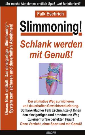 Slimmoning ! Schlank werden mit Genuß! de Falk Eschrich