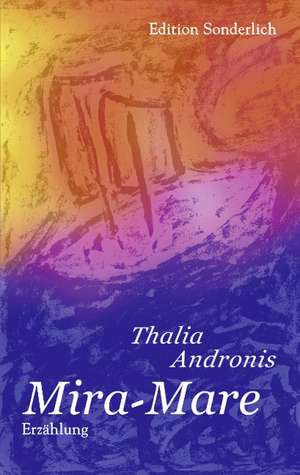 Mira-Mare de Thalia Andronis