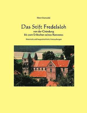 Das Stift Fredelsloh Von Der Grundung Bis Zum Erloschen Seines Konvents. Historische Und Baugeschichtliche Untersuchunge: Malta & Gozo de Horst Gramatzki