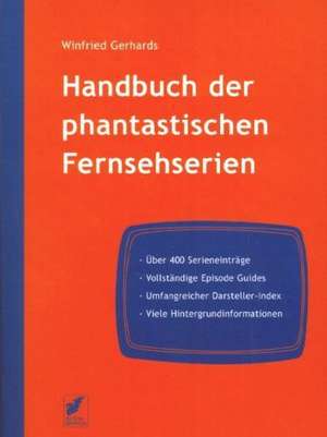 Handbuch der phantastischen Fernsehserien de Winfried Gerhards