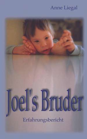 Joel's Bruder de Anne Liegal