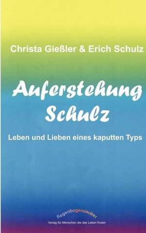 Auferstehung Schulz de Christa Gießler