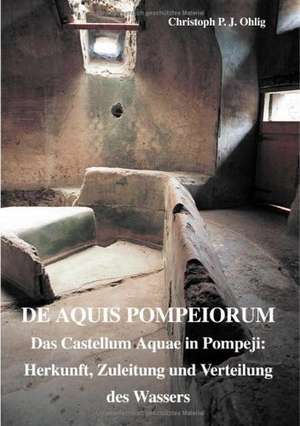 De Aquis Pompeiorum de Christoph P. J. Ohlig