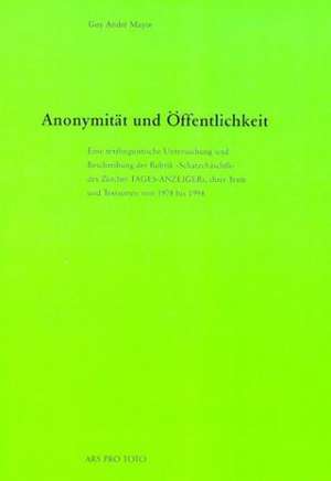 Anonymität und Öffentlichkeit de Guy Andre Mayor